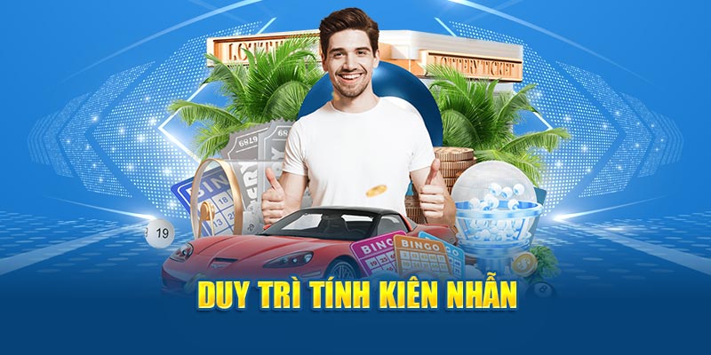 Duy trì tính kiên nhẫn