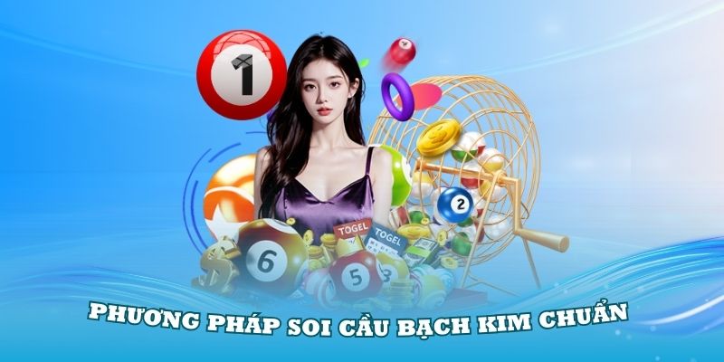 Tập hợp các phương pháp soi cầu bạch kim chuẩn